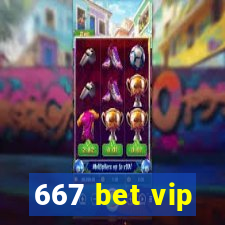 667 bet vip